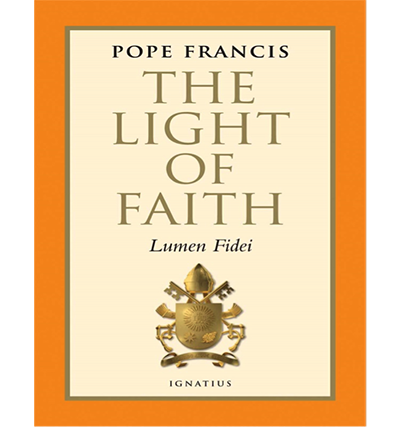 The Light of Faith - Lumen Fidei